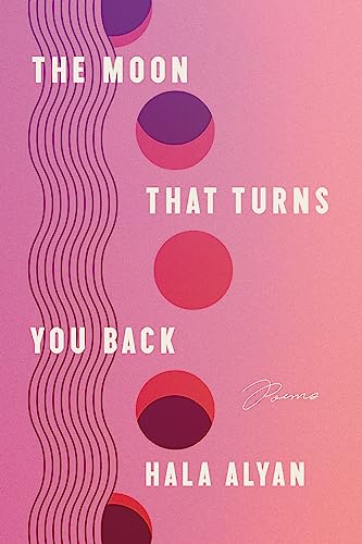 ARC Review: The Moon That Turns You Back by Hala Alyan